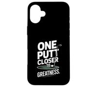 Un Putt más Cerca de Greatness Golf Carcasa para iPhone 16 Plus