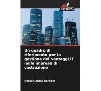 Un quadro di riferimento per la gestione dei vantaggi IT nelle imprese di costruzione