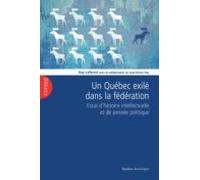 Un Québec Exilé Dans La Fédération (ebook)