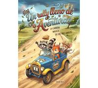 Un rally lleno de Aventuras: La carrera mágica de los tres amigos (Die Abenteuergeschichten von Waschbär, Eichhörnchen und Maus)