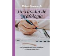 Un rapidín de grafología: Una guía práctica para conocerte a través de tu escritura