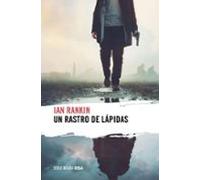 Un Rastro De Lapidas (serie John Rebus 24)