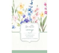 UN RATITO CONMIGO. Un diario para escucharte, comprenderte y cuidarte: Diario guiado de autocuidado y bienestar emocional para cuidarte por dentro, regular tus emociones y reconocer tus fortalezas