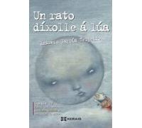 Un Rato Dixolle A Lua