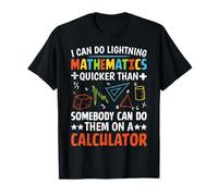 Un rayo puede hacer matemáticas más rápido de lo que alguien puede hacer Camiseta