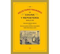 Un recetario navarro de cocina y repostería (siglo XIX) (La Comida de la Vida)