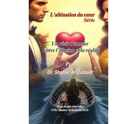 Un récit d’amour entre l’illusion et la réalité (L'aliénation du cœur)