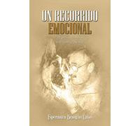 Un Recorrido Emocional: Pequeñas historias Reflexiones y poemas