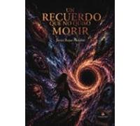 Un recuerdo que no quiso morir
