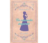 Un reencuentro inesperado: 3 (Señoritas Victorianas)