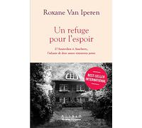 Un refuge pour l'espoir: D'Amsterdam à Auschwitz, l'odyssée de deux soeurs résistantes juives