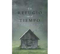 Un refugio en el tiempo
