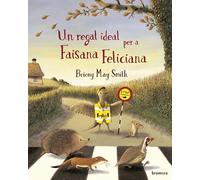 Un Regal Ideal Per A Faisana Feliciana: 157 (Àlbums il·lustrats)