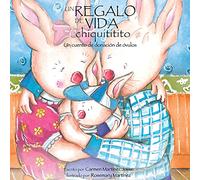 Un Regalo de Vida Chiquititito, Un Cuento de Donacion de Ovulos Para Ninos