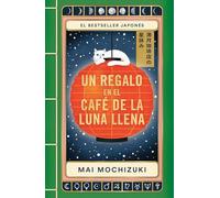 Un regalo en el café de la Luna Llena/ Best Wishes from the Full Moon Coffee Shop (El Café De La Luna Llena/ Full Moon Coffee Shop)