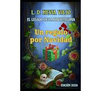 Un regalo por navidad (El legado de la Bibliotecaria 4.5): Cuando Covadonga encontró a Alonso