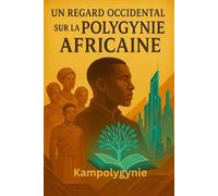Un regard occidentale sur la polygynie africaine