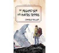 Un regard sur les Hautes Terres: Histoires vraies de ceux qui ont choisi la montagne pour vivre, aimer et se retrouver