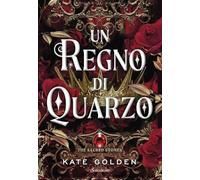 Un regno di quarzo. The sacred stones (Romanzi)