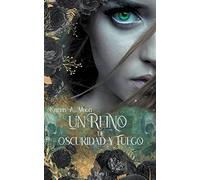 Un Reino de Oscuridad y Fuego (Libro 1) (Un Reino de Mundos)