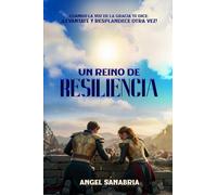 UN REINO DE RESILIENCIA: CUANDO LA VOZ DE LA GRACIA TE DICE: ¡LEVÁNTATE Y RESPLANDECE OTRA VEZ!