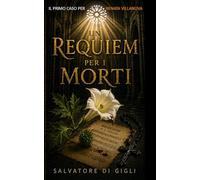 Un Requiem per i Morti: Un thriller per il PM Renata Villanova (Le indagini di Renata Villanova)