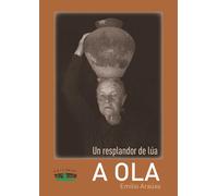 Un resplandor de lúa. A ola | Emilio Araúxo Iglesias