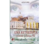 Un retratista en la corte de Enrique VIII