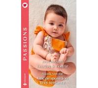 Un Rêve À Toffrir - Une Proposition Très Tentante (ebook)