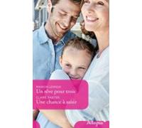 Un Rêve Pour Trois - Une Chance À Saisir (ebook)