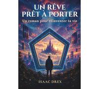 Un Rêve prêt à porter: Thriller psychologique sur les rêves et la liberté intérieure