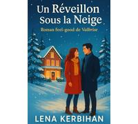 un Reveillon sous la Neige -valbrise tome 2: Romance du Nouvel An à Valbrise (Les Hivers de Valbrise)