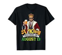 Un Rey Nació En Agosto 13 Feliz Cumpleaños para Mí Tu Leyenda Camiseta