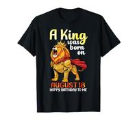 Un Rey Nació En Agosto 18 Feliz Cumpleaños para Mí You Lion Camiseta