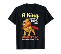 Un Rey Nació En Agosto 20 Feliz Cumpleaños para Mí You Lion Camiseta