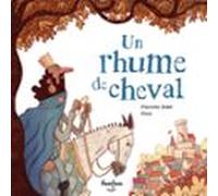 Un Rhume De Cheval