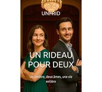 Un rideau pour deux: Un théâtre, deux âmes, une vie entière