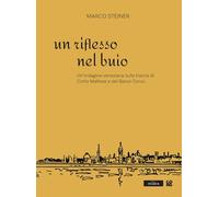 Un riflesso nel buio. Un’indagine veneziana sulle tracce di Corto Maltese e del Baron Corvo
