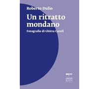 Un ritratto mondano. Fotografie di Ghitta Carell. Nuova ediz. (Il punto)