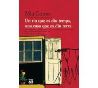 Un riu que es diu temps, una casa que es diu terra (MOLU s.XX - Les Millors Obres)