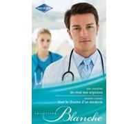 Un Rival Aux Urgences - Sous Le Charme Dun Médecin (ebook)