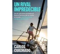 Un rival impredecible: De ser una joven promesa en Roland Garros a dar la vuelta al mundo: una historia de coraje y reinvención (Obras diversas)