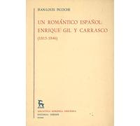 Un romántico español : Enrique Gil y Carrasco, 18151846 (Biblioteca románica hispánica. II. Estudios y ensayos)