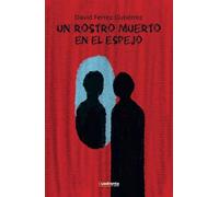 Un rostro muerto en el espejo