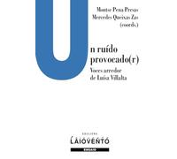 Un ruído procado(r). Voces arredor de Luísa Villalta: 445 (Ensaio)