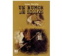 Un Rumor De Siglos