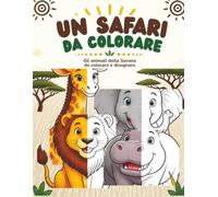 Un safari da colorare: Gli animali della Savana da colorare e disegnare