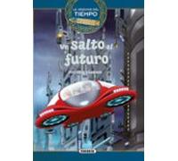 Un Salto Al Futuro (la Maquina Del Tiempo 4)