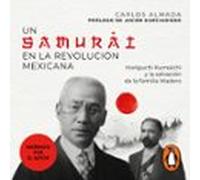 Un Samurai En La Revolución Mexicana (audiolibro)