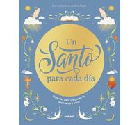 Un santo para cada día: Historias para crecer en fe, esperanza y amor (No ficción infantil)